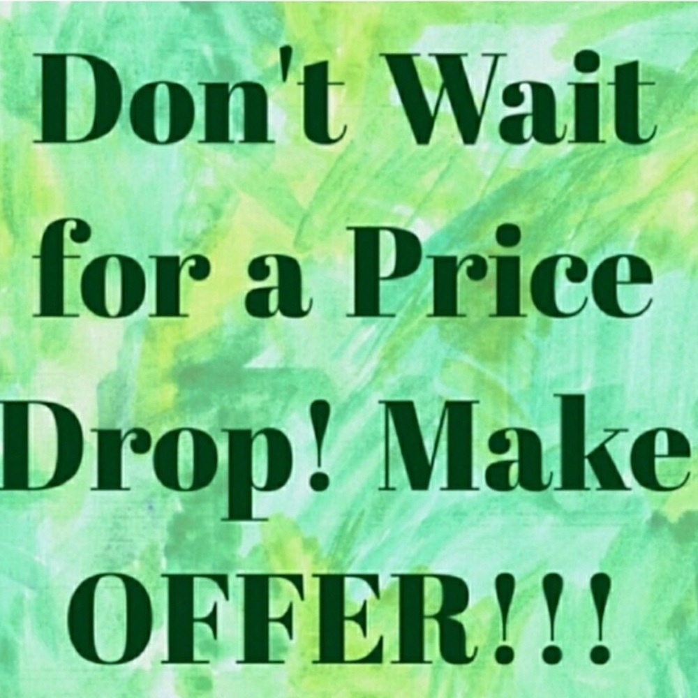 Don’t wait for price to drop! Make an offer!